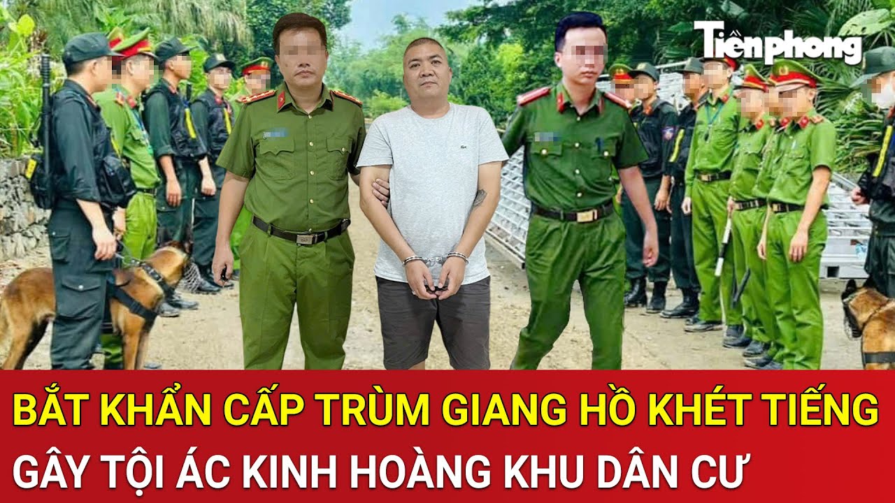 Thời sự nóng: Bắt khẩn cấp trùm giang hồ khét tiếng Đồng Nai, gây tội ác kinh hoàng khu dân cư