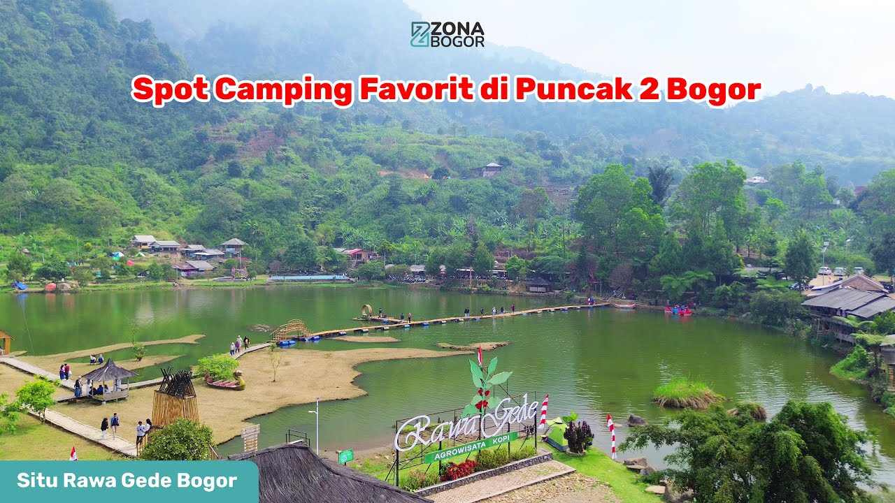 Spot Camping Favorit  di Puncak 2  | Setu Rawa Gede Sukamakmur Bogor