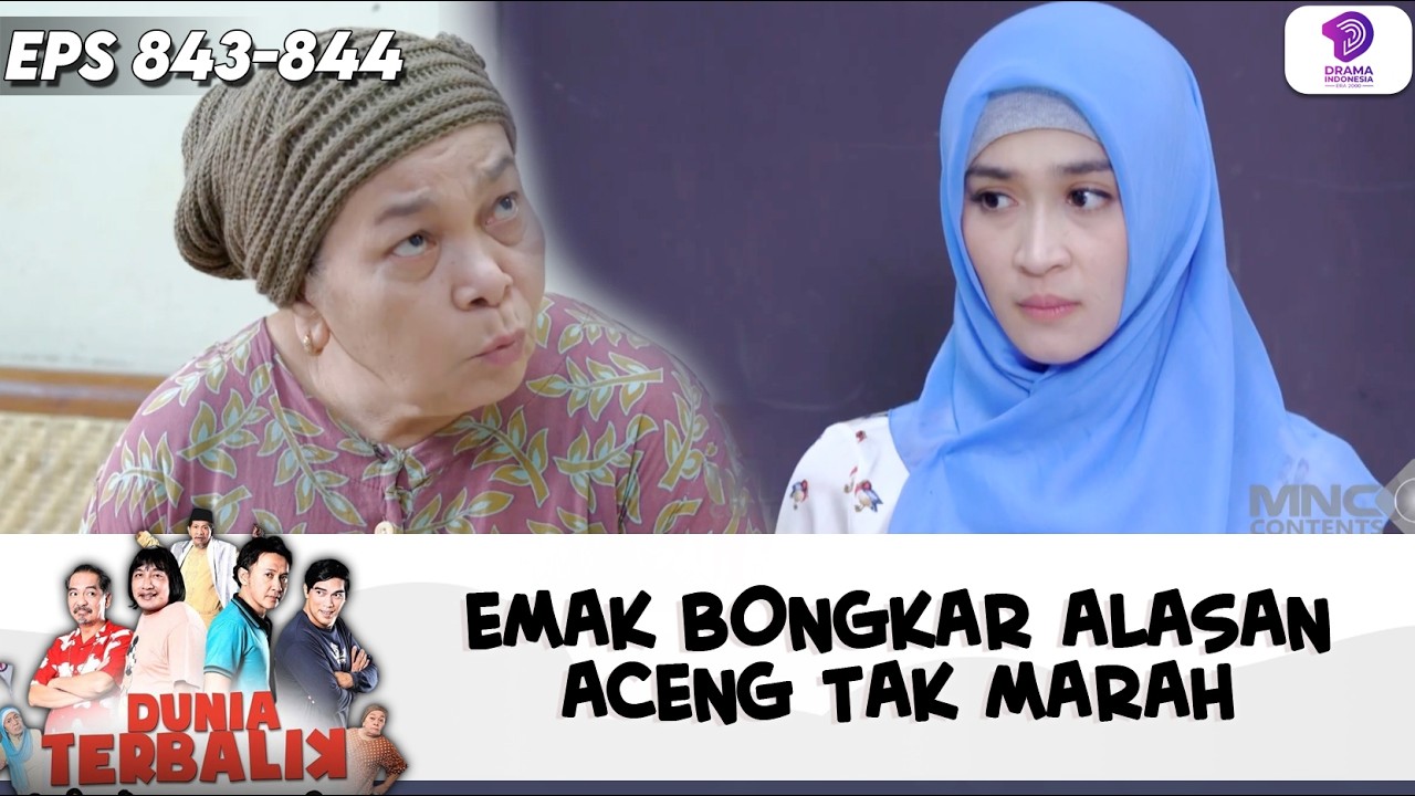 EMAK AKHIRNYA BUKA SUARA! TERNYATA INI ALASAN ACENG TAK MARAH | DUNIA TERBALIK | EPS.843-844 (4/8)