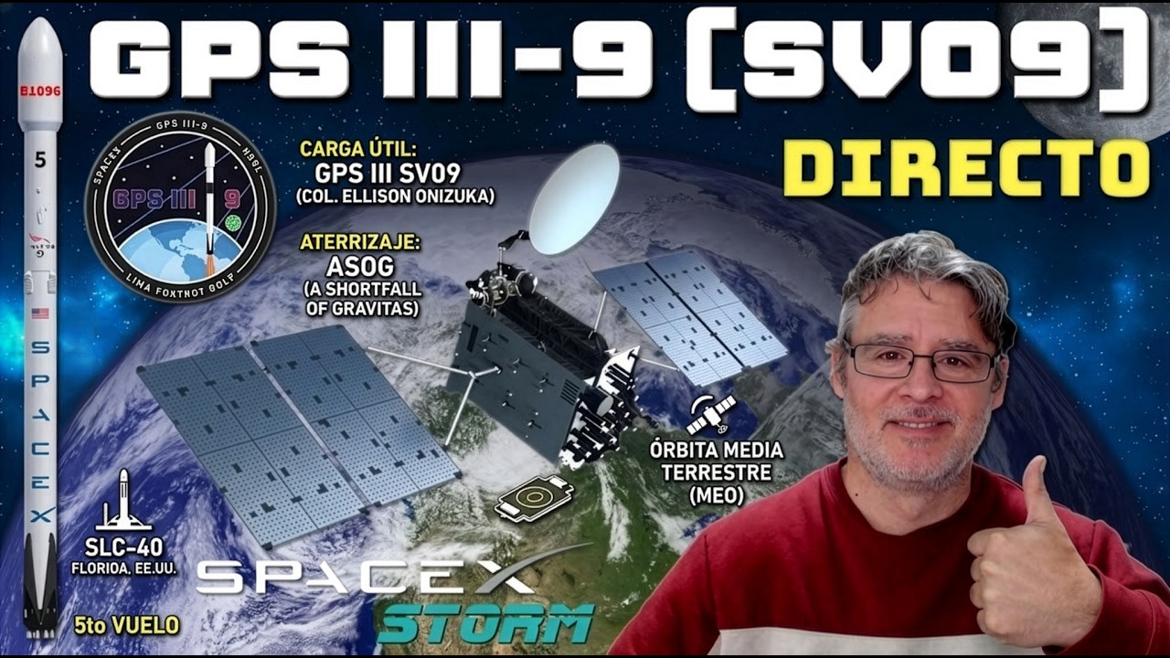 ¡Lanzamiento de la misión GPS III-9 (SV09) de SpaceX! 🚀