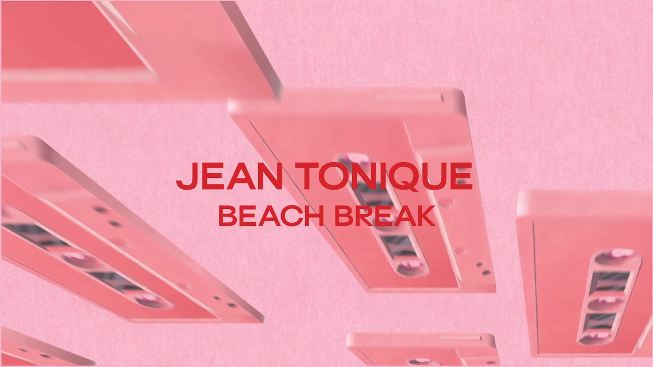 Jean Tonique - Beach Break (Official Audio)