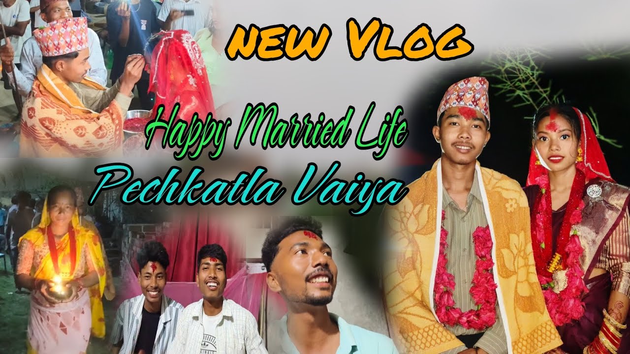 Wedding special new tharu vlog shubham Chaudhary happy married Life pechkatla vaiya