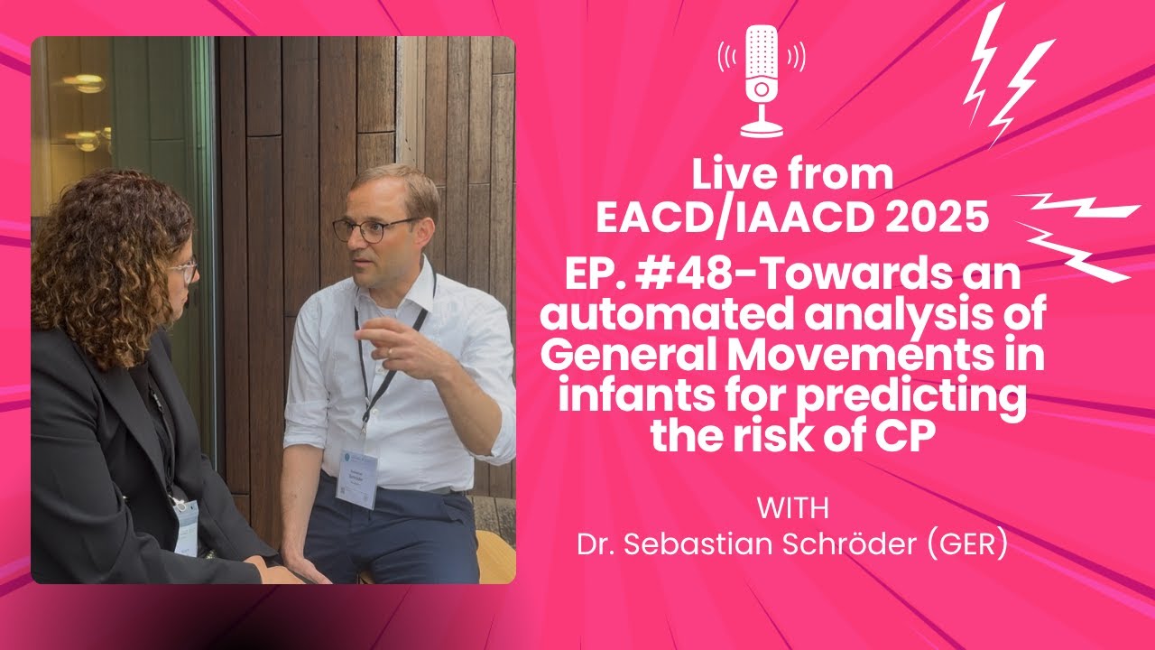 Episode #48: EACD/ IAACD 2025- Towards an automated analysis of General Movements