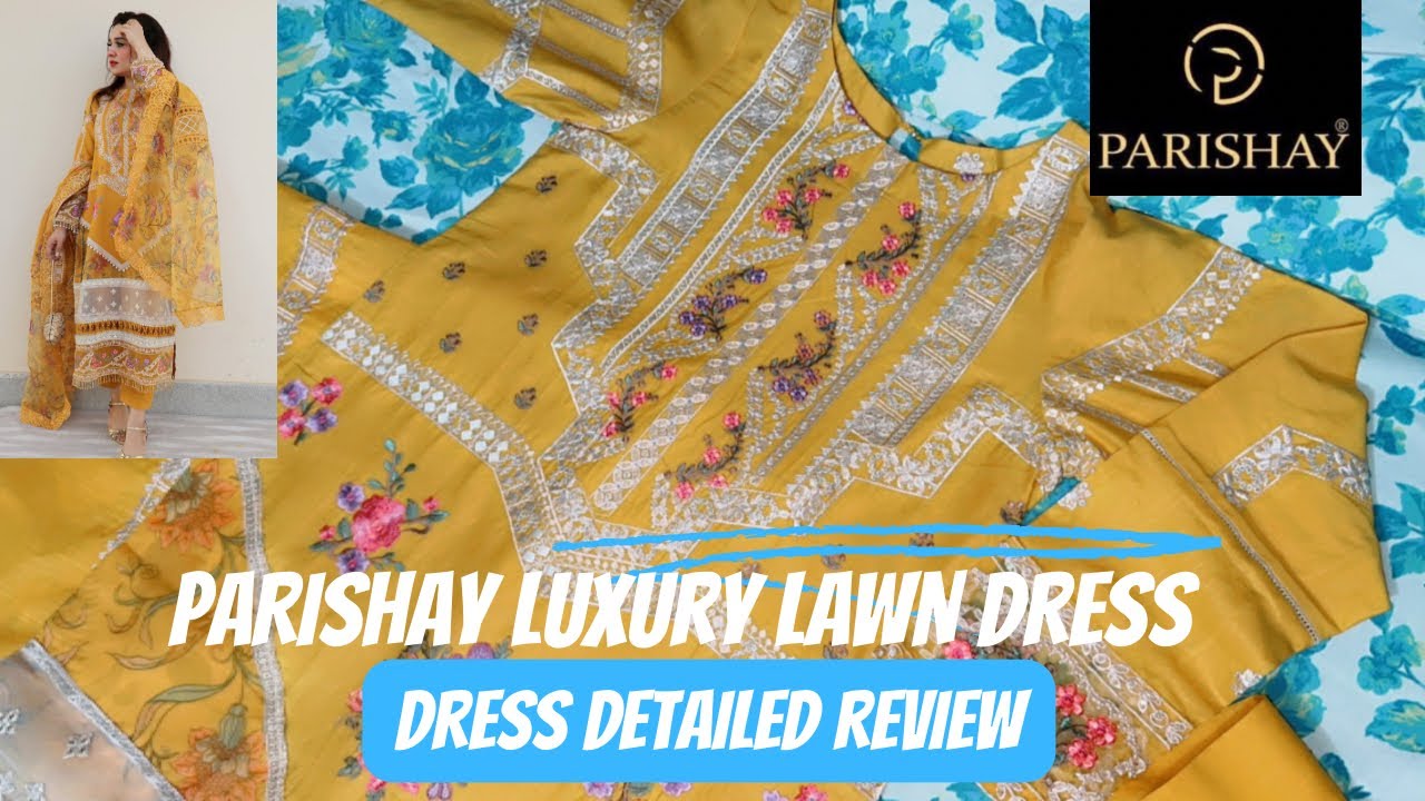 Parishay Luxury Lawn Dress Detailed Review