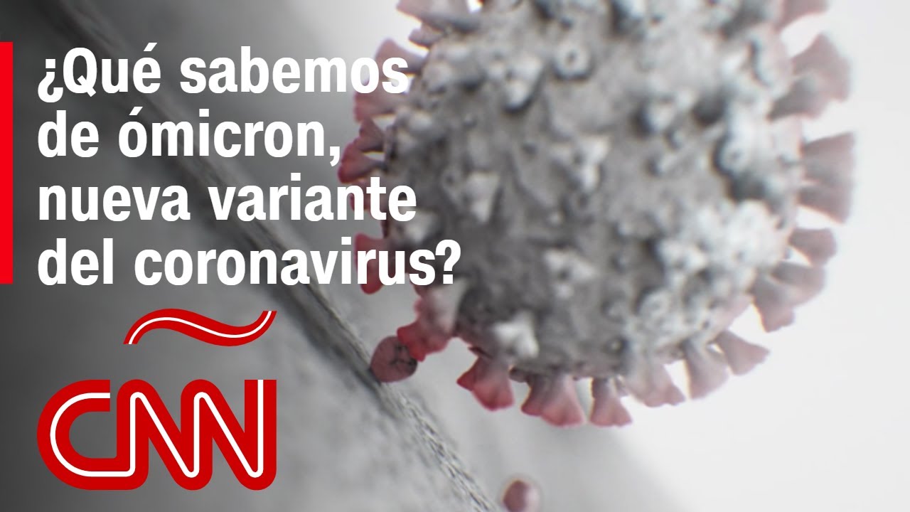 Ómicron, ¿cómo enfrentar a esta nueva variante del coronavirus?