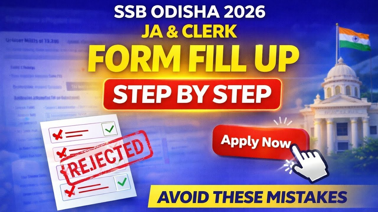 Заполнение формы SSB Odisha JA & Clerk 2026 | Пошаговый процесс подачи заявки + ошибки, которых с...