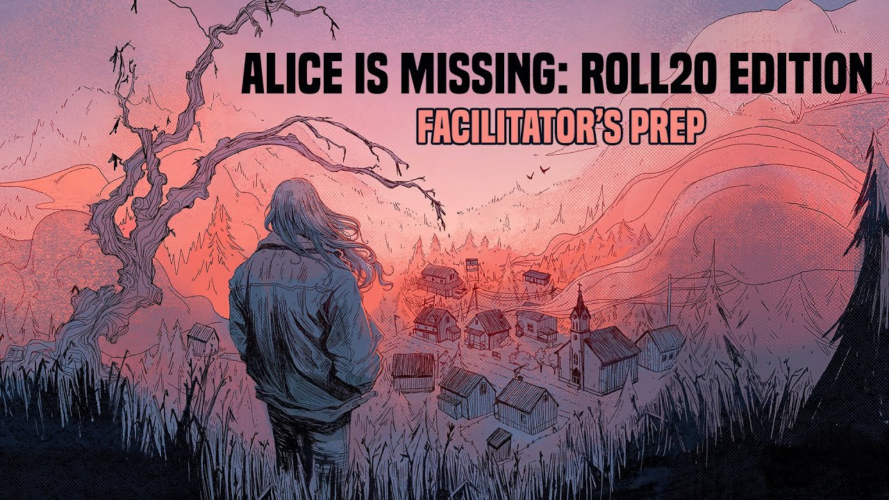 Alice Is Missing with Roll20 - Facilitator Prep