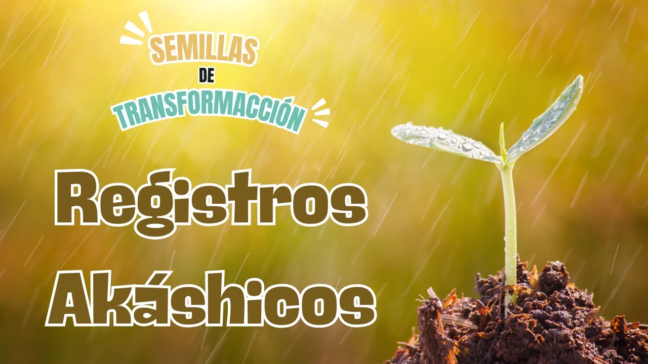 ¿Qué son los Registros Akáshicos?