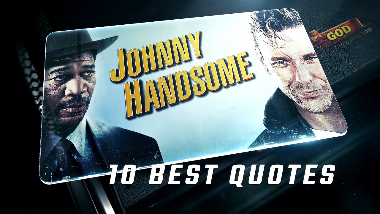 Johnny Handsome 1989 | 10 Best Quotes