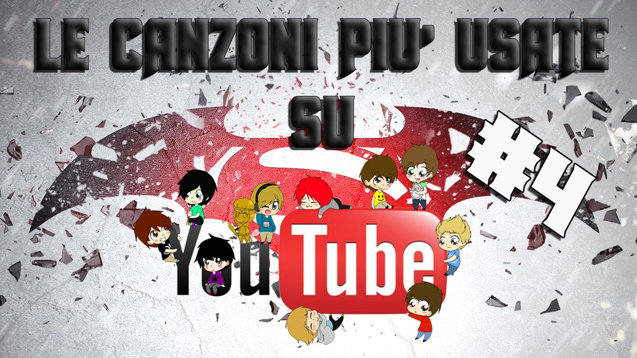 LE CANZONI PIU' USATE SU YOUTUBE.