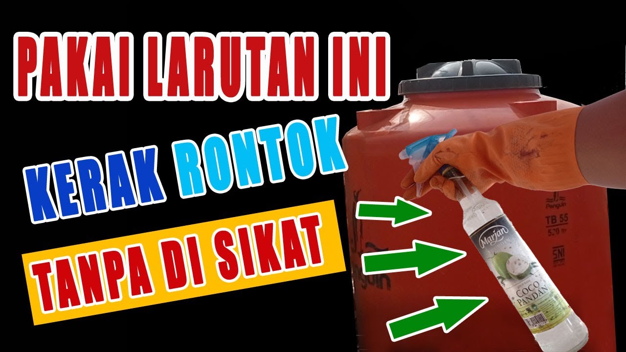 MEMBERSIHKAN KERAK DI TOREN PENAMPUNGAN AIR YG SUDAH MENAHUN DENGAN CEPAT & MURAH TANPA KERJA KERAS