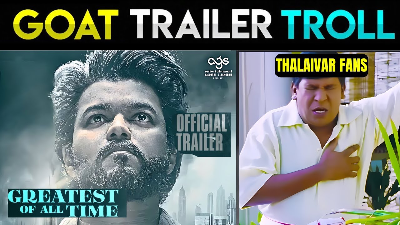 The Goat Trailer ❘ The Goat Trailer Troll Tamil ❘ #TheGoatTrailer ❘ Goat Teaser ❘ Thalapathy Vijay ❘