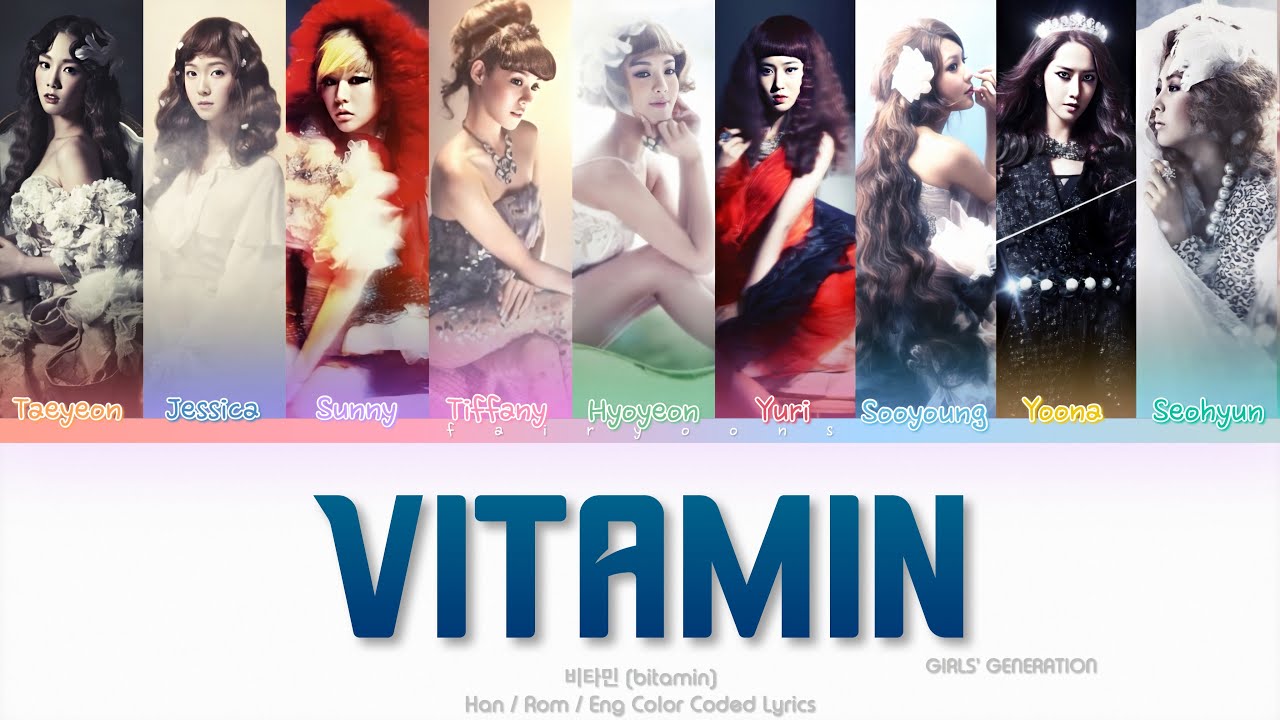 Girls’ Generation (소녀시대) Vitamin (비타민) Color Coded Lyrics (Han/Rom/Eng)