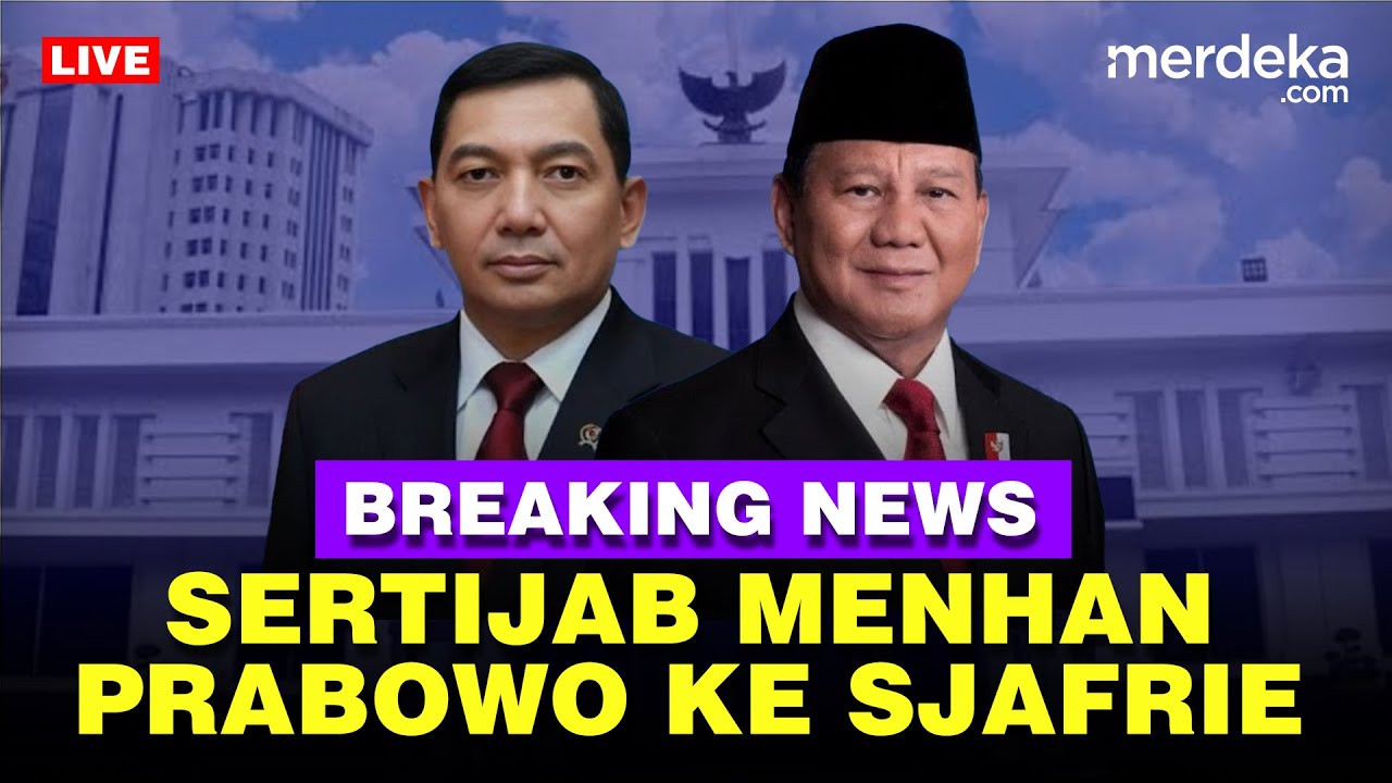 🔴 LIVE - Prabowo Serahkan Jabatan Menhan ke Sjafrie Sjamsoeddin