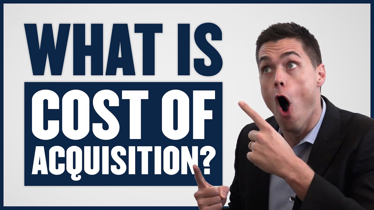 What is Cost of Acquisition or COA? / CAC (Cost to Acquire a Customer)