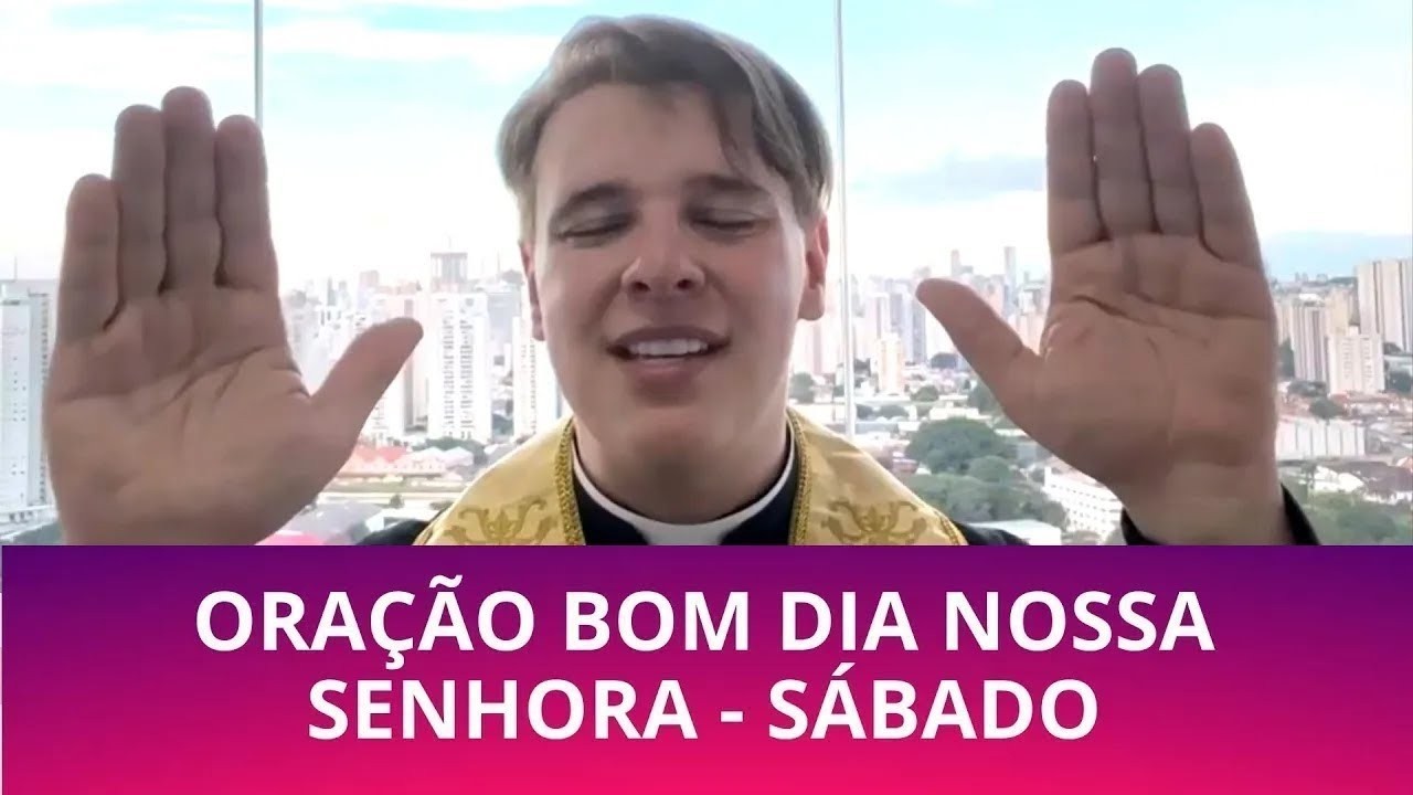 SÁBADO: ORAÇÃO BOM DIA NOSSA SENHORA COM PADRE LÚCIO CESQUIN