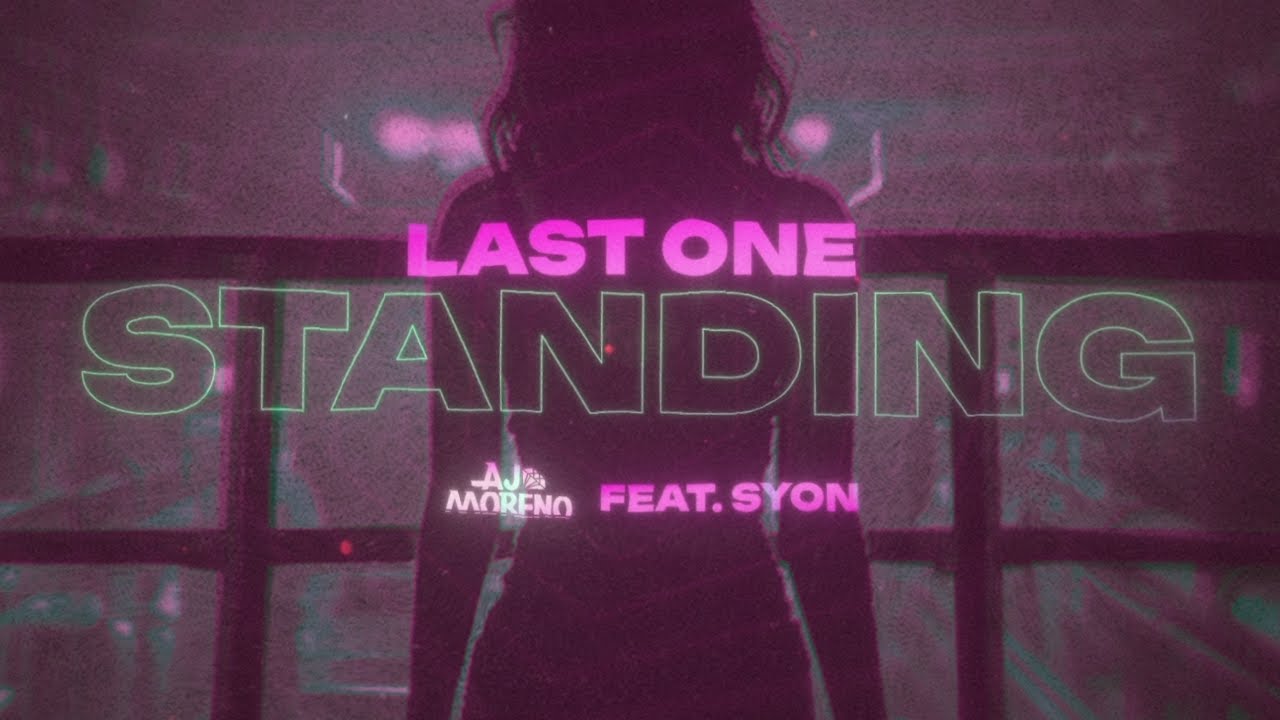 AJ Moreno - Last One Standing (feat. Syon) [Official Lyric Video]