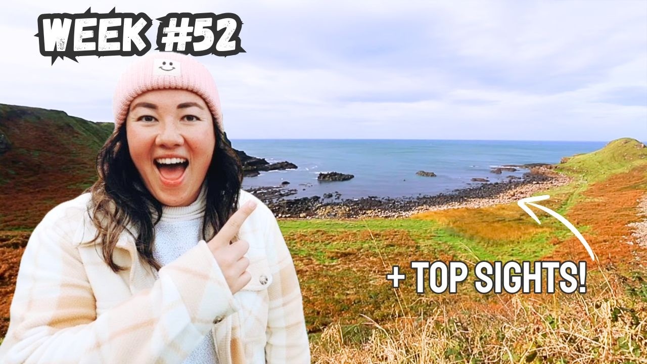 Exploring Top Sights in Northern Ireland via Road Trip (World Trip Week 52)