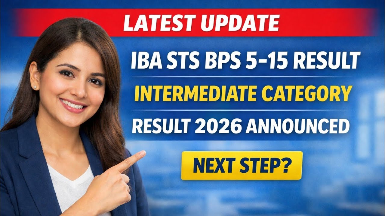 iba STS BPS 05 to 15 Intermediate Result 2026 | Qualified List, & Next Steps Complete Guide