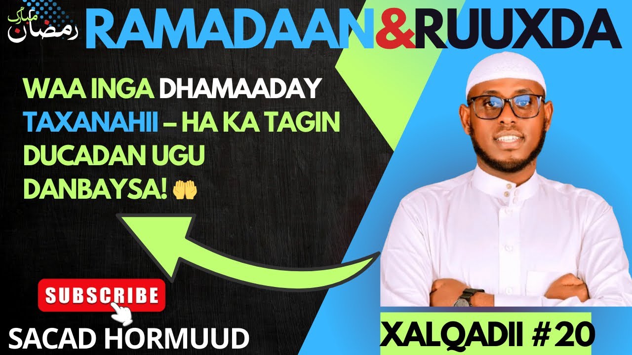 Waa Inga DhamaadayTaxanahii –Dhageyso Ducadan Ugu Dambeeya!🤲|taxnaha Ramadaan&Ruuxda| Sacad Hormuud|