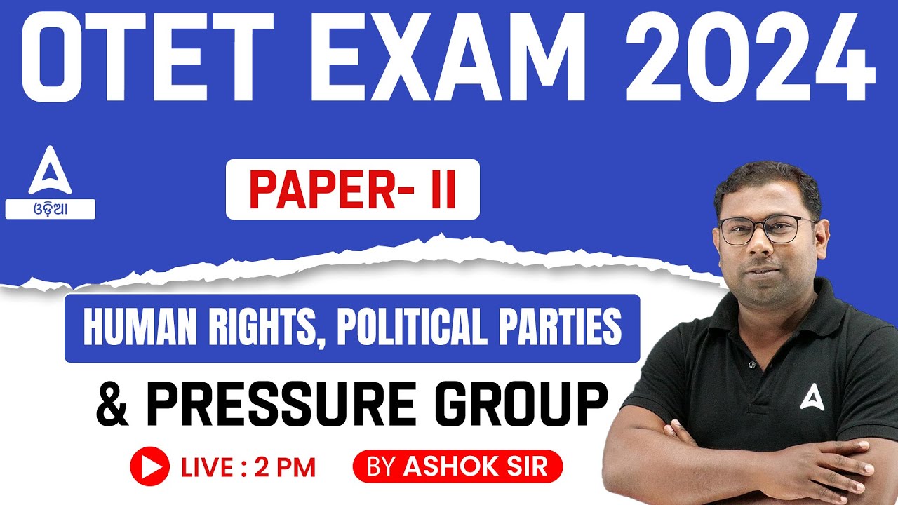 Odisha TET 2024 | Polity Class |  Human Rights, Political Parties & Pressure Group By Ashok Sir