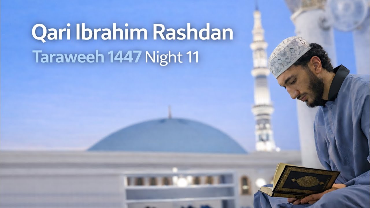 Taraweeh Prayer Night Eleven 2026 - Ibrahim Rashdan