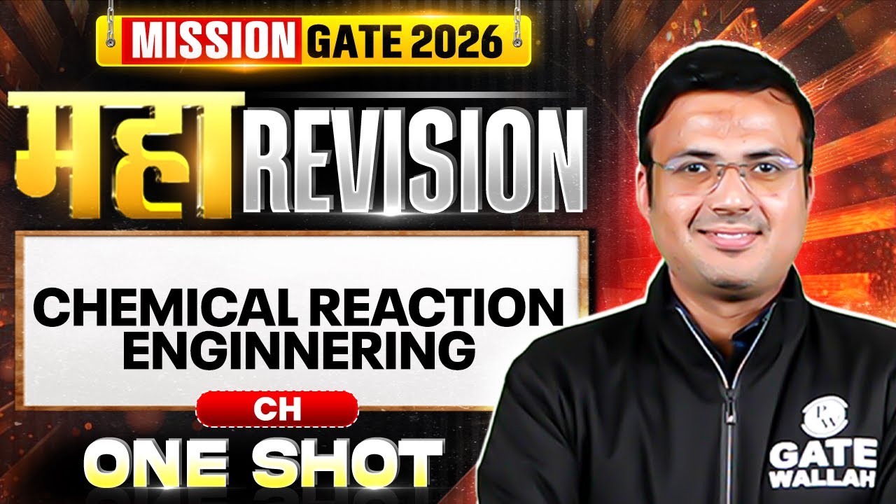 Chemical Reaction Engineering One Shot | Chemical Engineering Maha Revision | Target GATE 2026