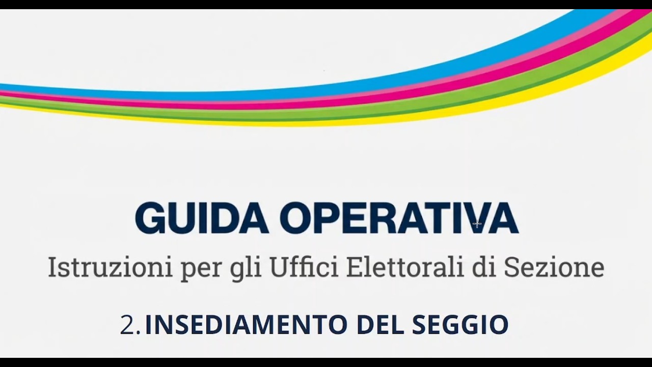 Corso Presidenti di Seggio - 2. la costituzione (insediamento) del seggio (dell'ufficio elettorale)