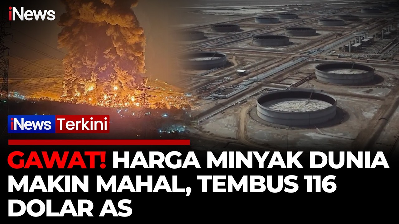 BREAKING! Harga Minyak Dunia Terus Naik Tembus 116 Dolar AS, Krisis Energi Mengintai | iNews Terkini