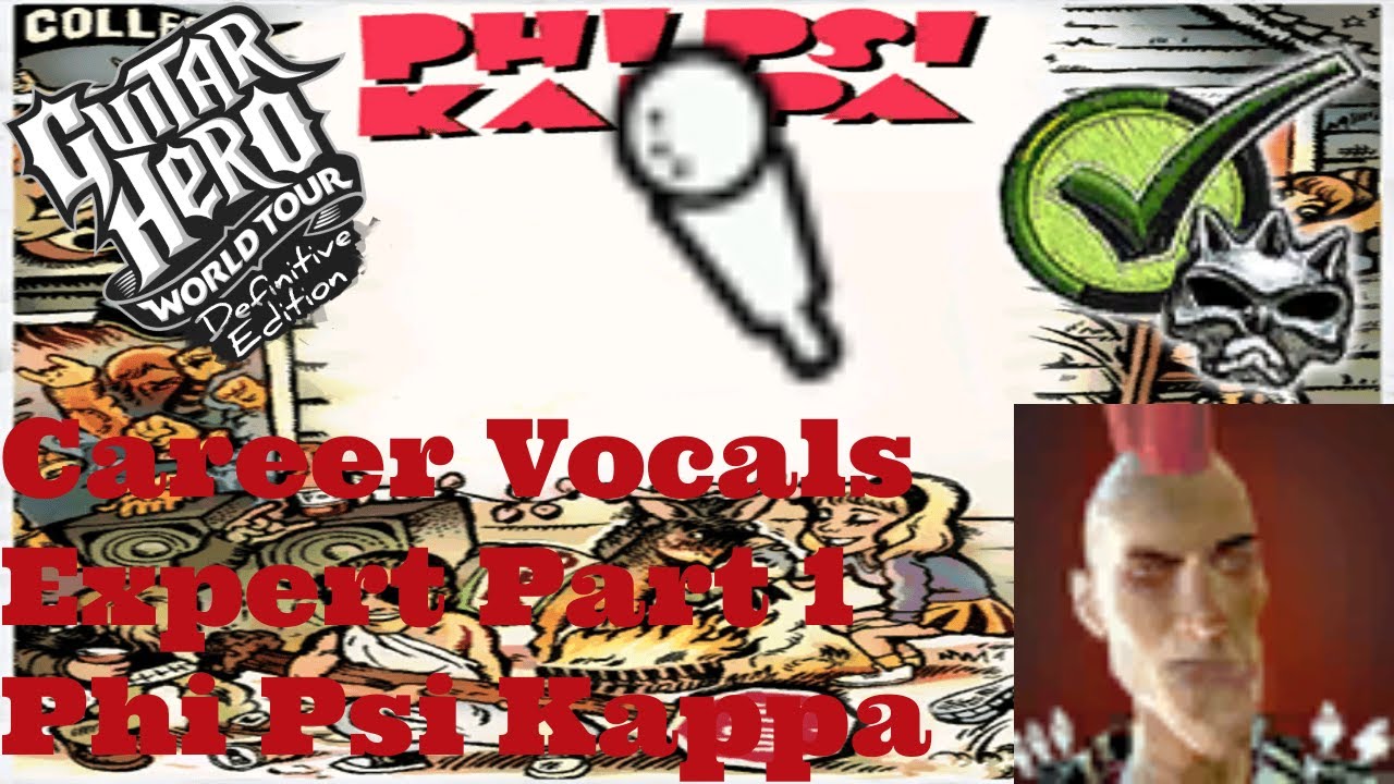 Introduction - GHWT Definitive Edition: Career Expert Vocals Part 1 Phi Psi Kappa