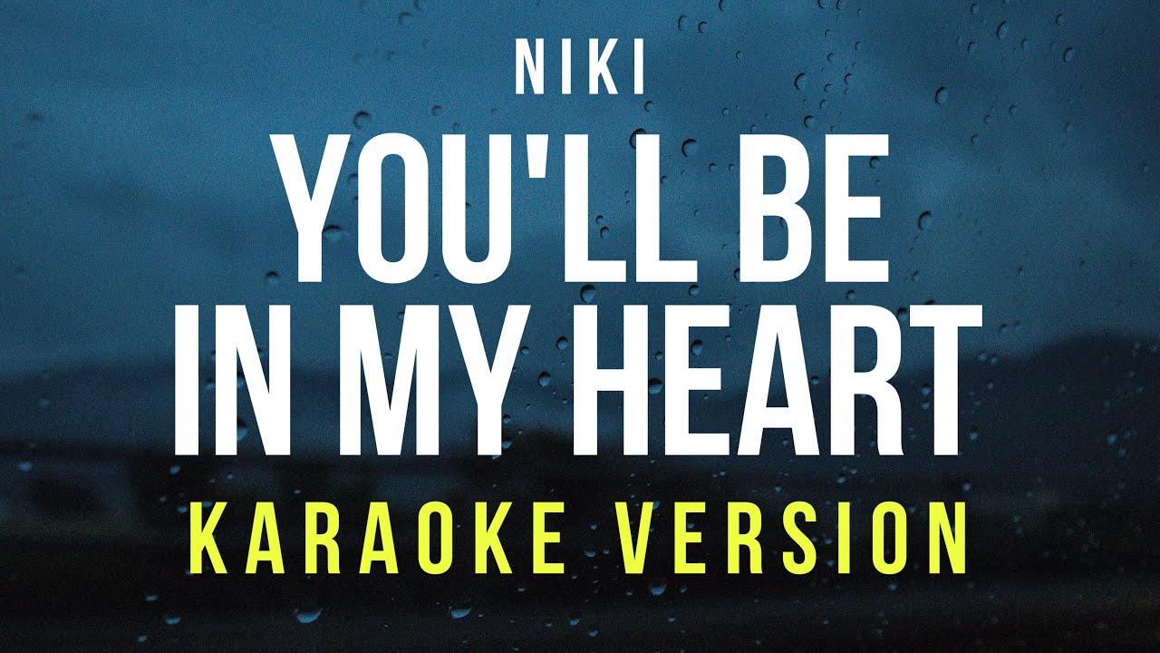 You'll Be In My Heart - Niki (Karaoke)