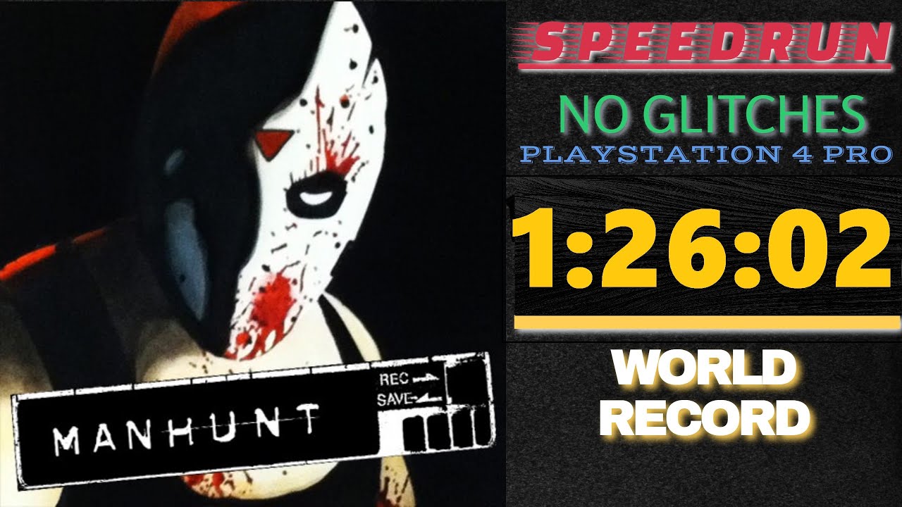 [BEATEN - NEW WR PINNED] Manhunt Speedrun: 1:26:02 [Glitchless] PS4 Pro - live commentary