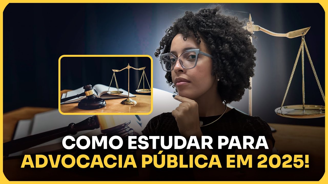 COMO EU ESTUDARIA PARA OS CONCURSOS DE ADVOCACIA PÚBLICA EM 2025