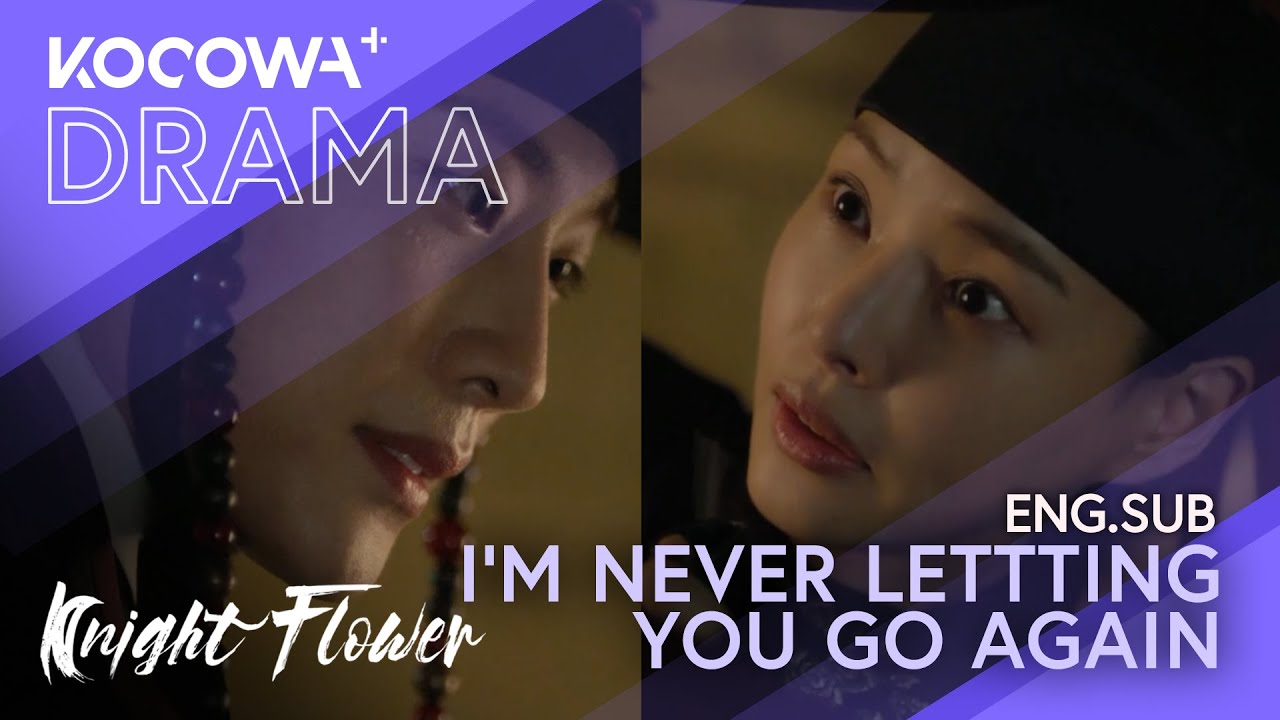 I'm Never Letting You Go Again | Knight Flower EP12 | KOCOWA+