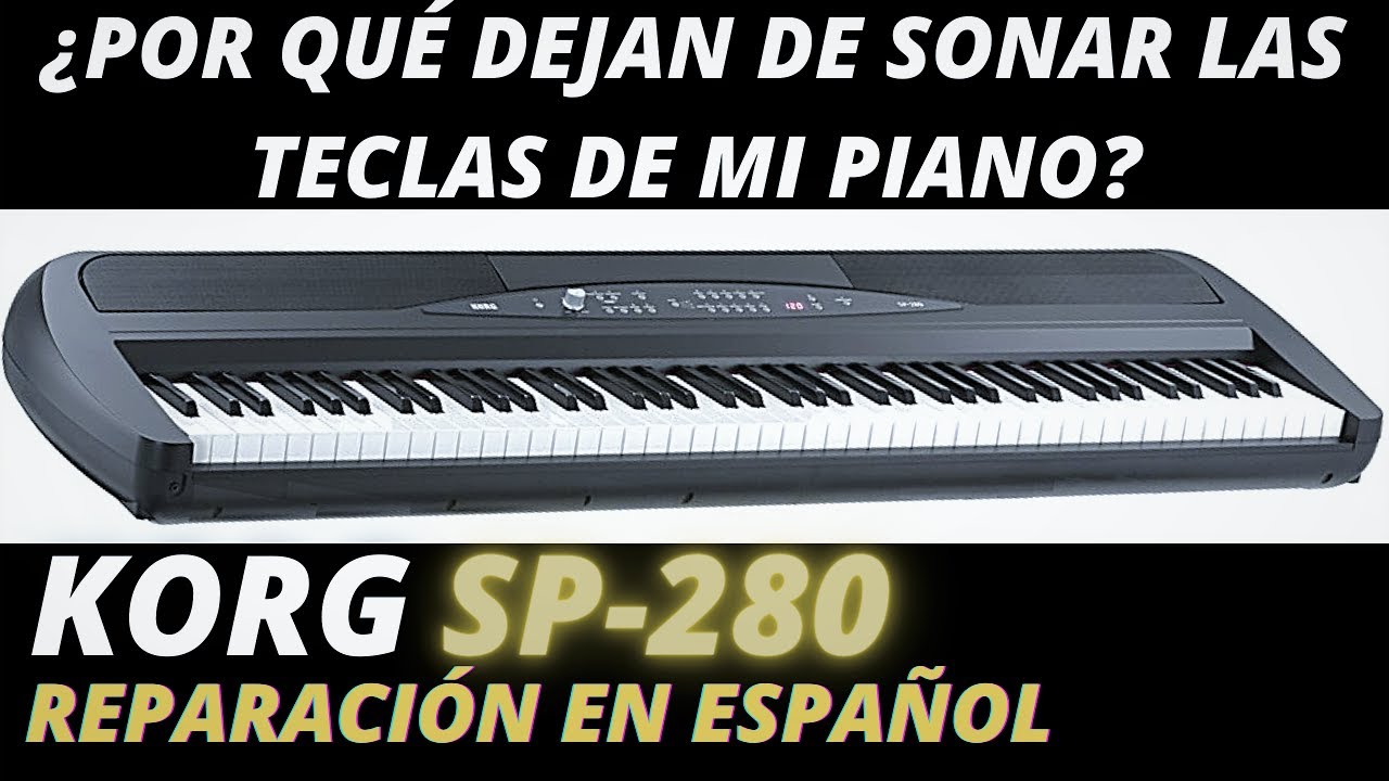¿POR QUÉ DEJARON DE SONAR LAS TECLAS DE MI PIANO? 🎹 REPARACIÓN KORG SP-280 POR DENTRO EN ESPAÑOL 👍