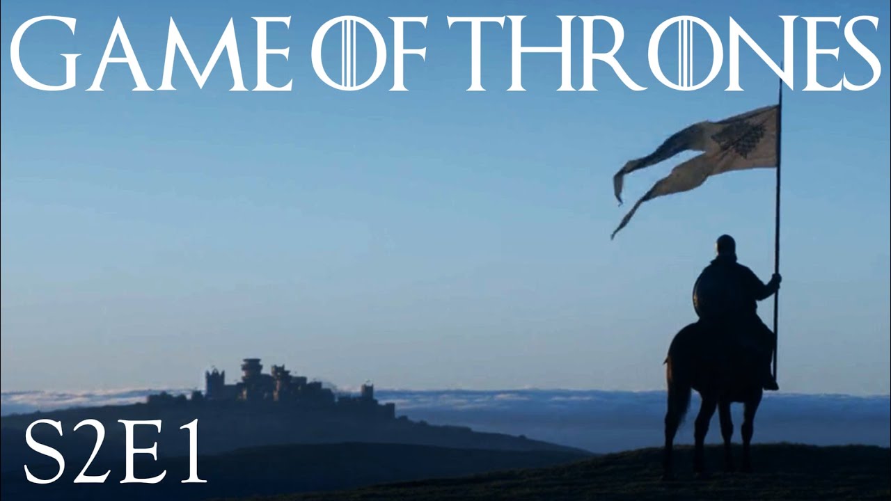 Game of Thrones - S2E1 (Recap)