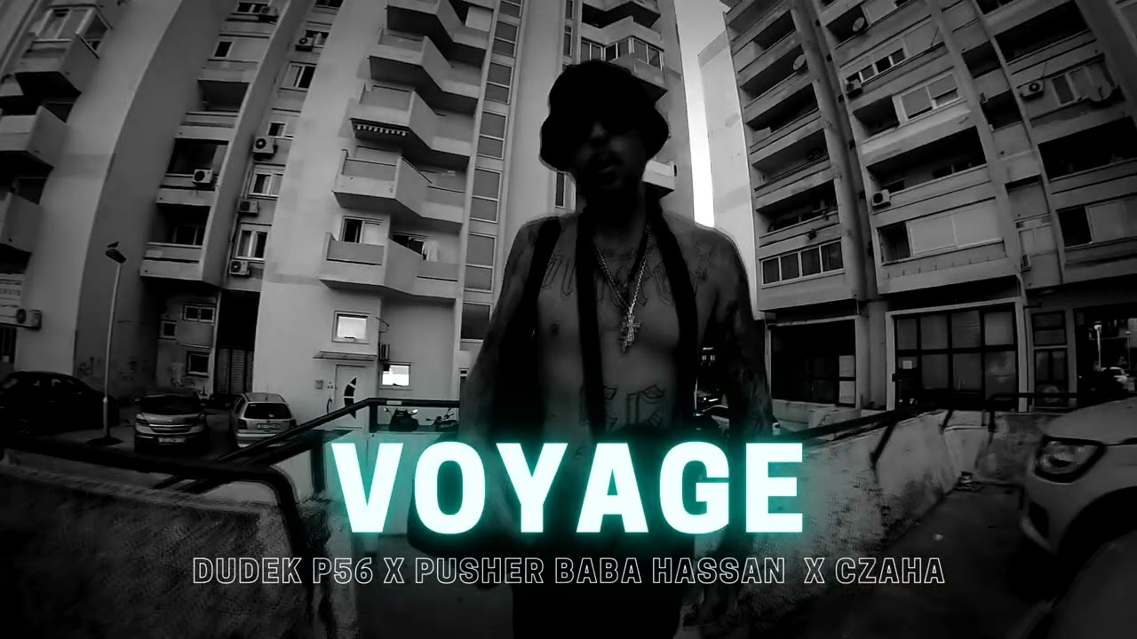 DUDEK P56 × VOYAGE × PUSHER BABA HASSAN × CZAHA  #nolimit  2022