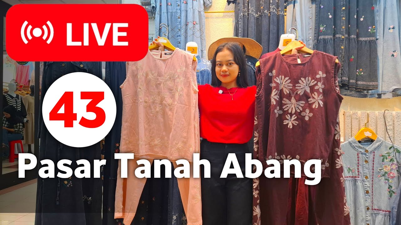 LIVE 43 | BAJU ATASAN MEWAH! PROMO MURAH LIVE PASAR TANAH ABANG HAR INI