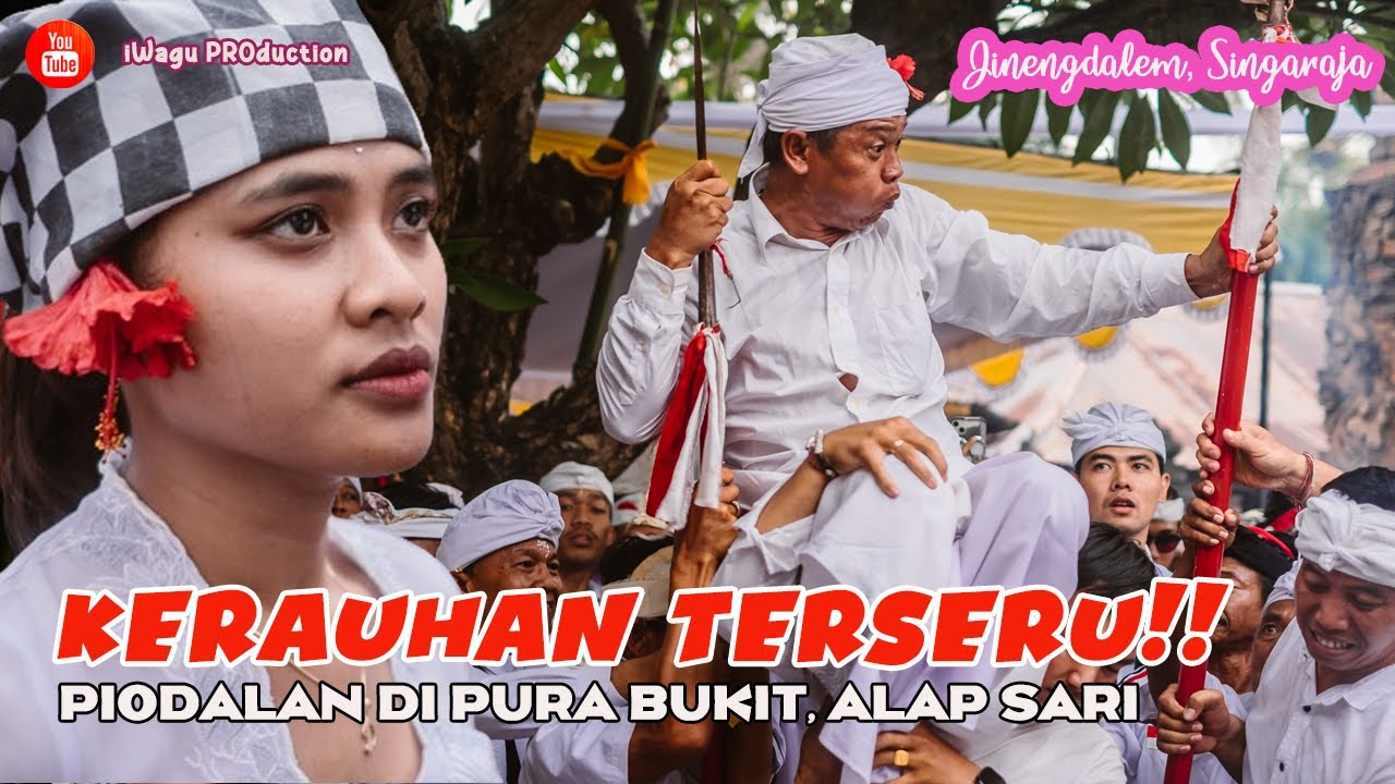 KERAUHAN TERSERU‼️ Saat Piodalan di Pura Bukit Alap Sari - Jinengdalem, Singaraja