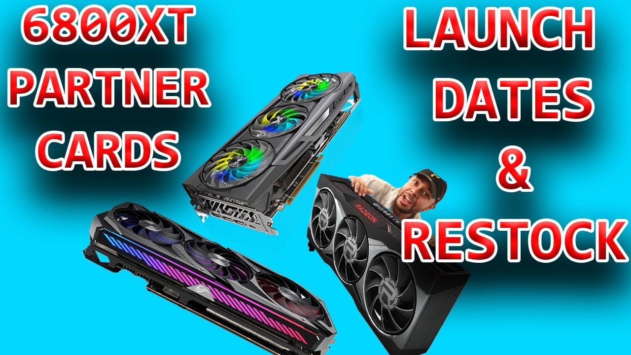 When AMD will Restock the AMD RX 6800XT |  6800 XT Partner Cards Launch Date