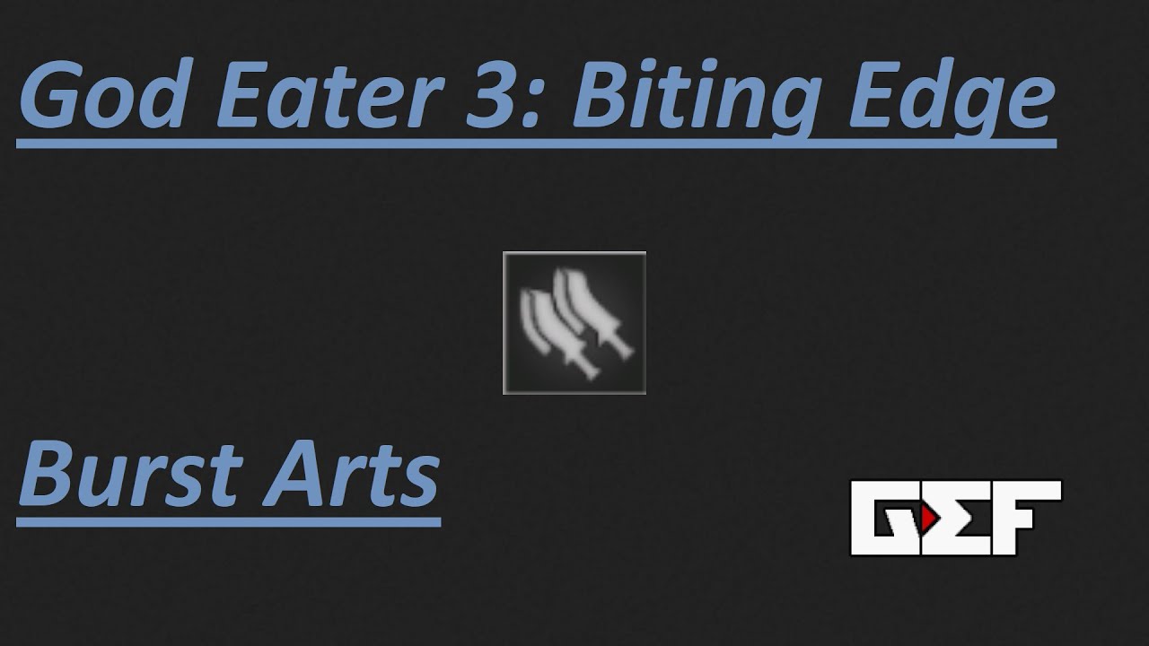 God Eater 3: Burst Arts - Biting Edge