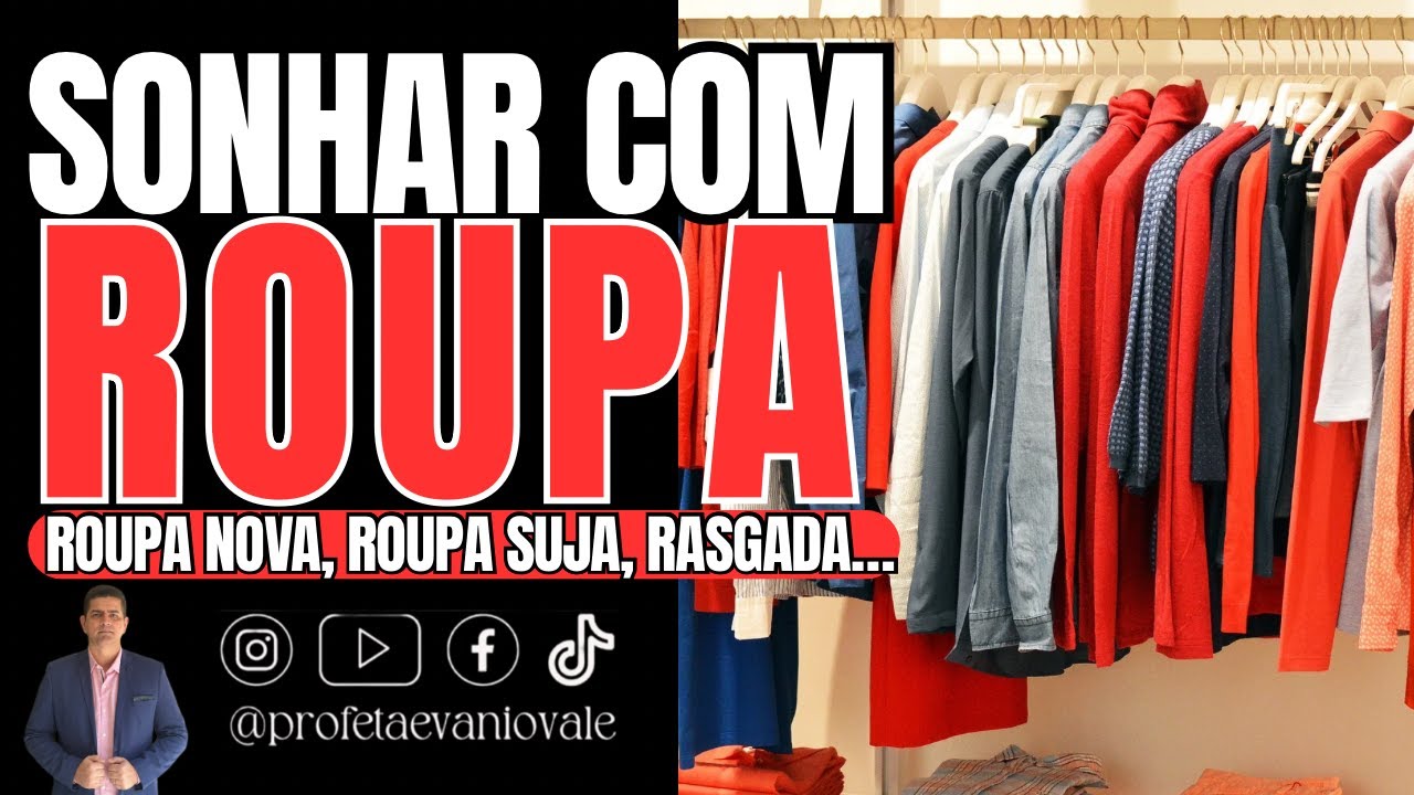 SONHAR COM ROUPA | ROUPA NOVA, ROUPA SUJA, ROUPA NO VARAL, ROUPA RASGADA, LAVANDO ROUPA... #sonhos
