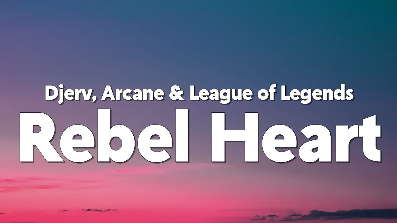 Djerv - Rebel Heart (from the series Arcane League of Legends) [Lyrics]