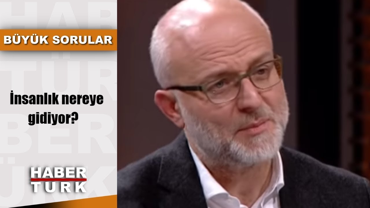 Büyük Sorular - 2 Aralık 2018 (İnsanlık nereye gidiyor?)