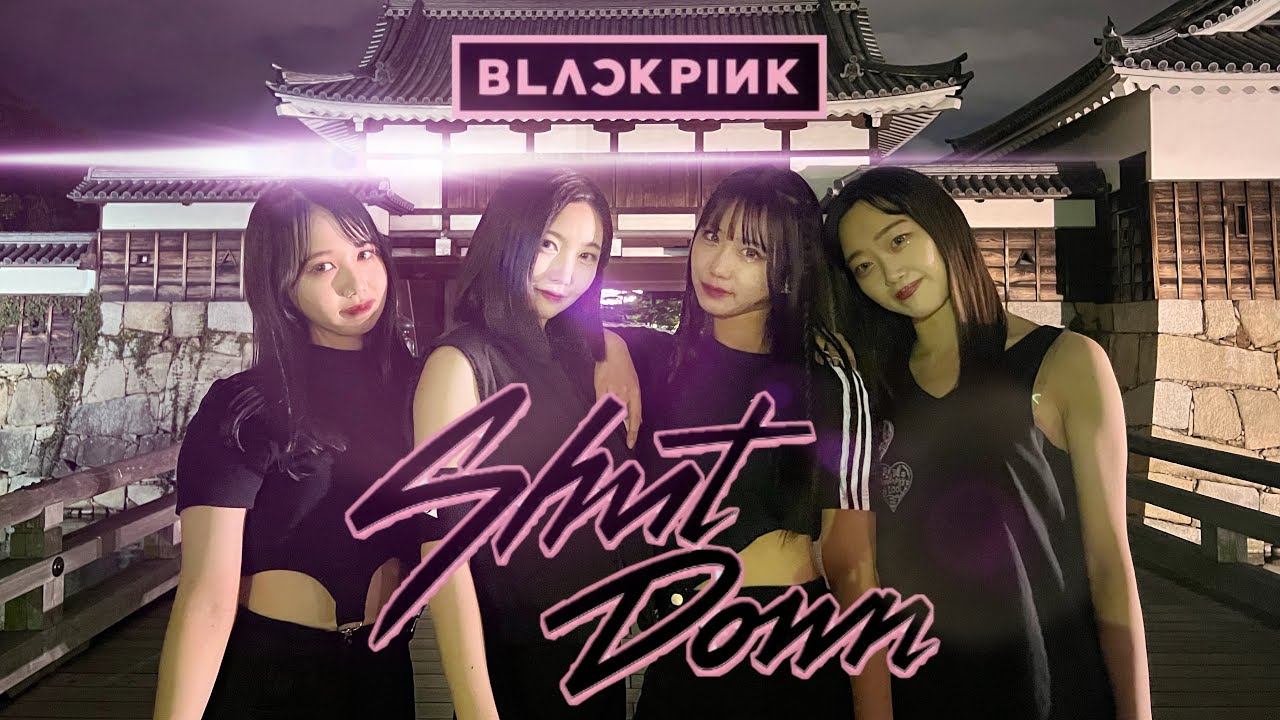 BLACKPINK - &lsquo;Shut Down&rsquo;  from JAPAN ｜[Cover Contest] #ShutDown #CoverContest #220922_221006
