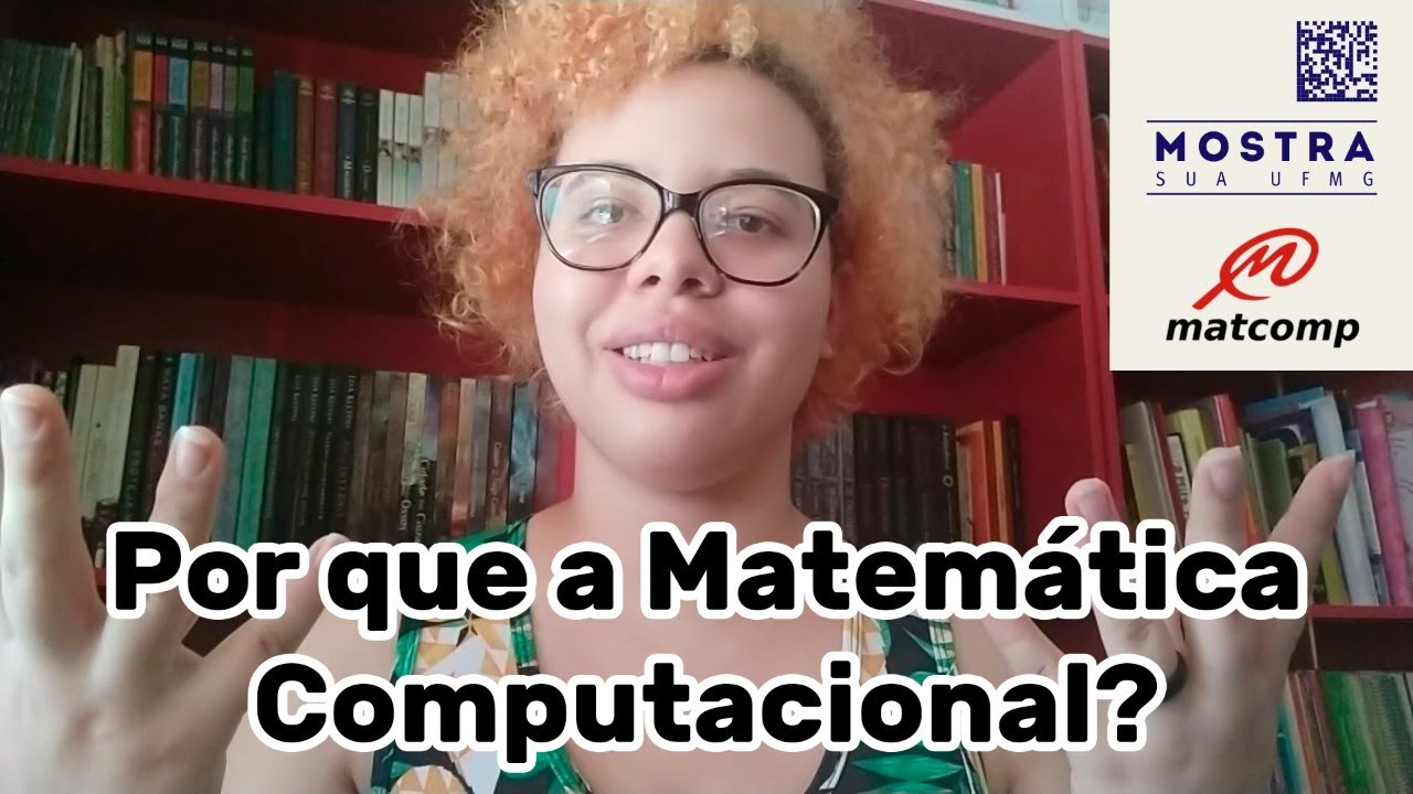 O Que é Matemática Computacional? - Mostra SUA UFMG