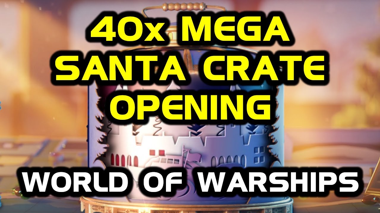 40x Mega Santa Crate Opening - World Of Warships