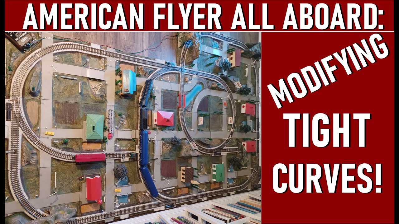 AMERICAN FLYER ALL ABOARD: MODIFYING TIGHT CURVED PANELS!