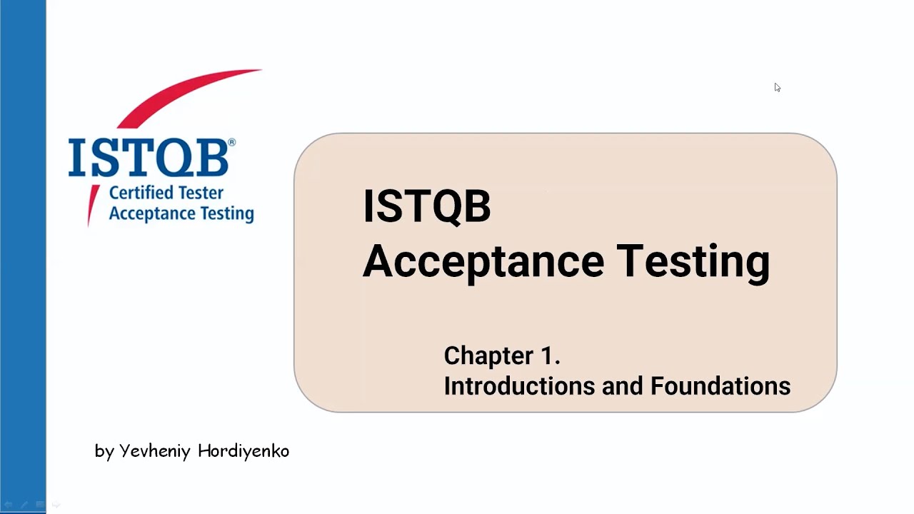 ISTQB Acceptance Testing FULL course | Chapter 1. Introduction and Foundations 2 [RUS]