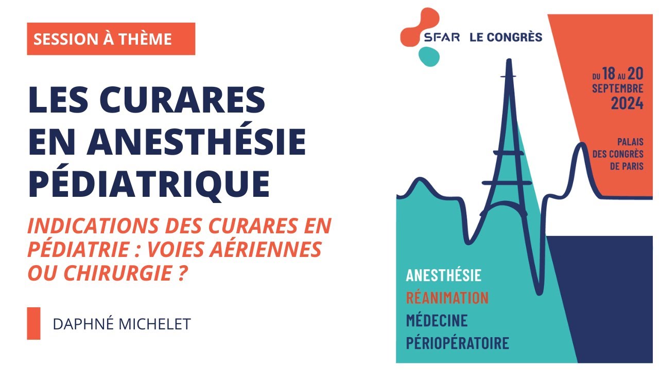 Les curares en anesthésie pédiatrique - Indications des curares en pédiatrie : voies...